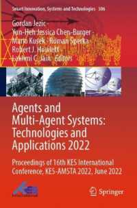 Agents and Multi-Agent Systems: Technologies and Applications 2022 : Proceedings of 16th KES International Conference, KES-AMSTA 2022, June 2022 (Smart Innovation, Systems and Technologies)