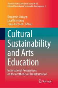 Cultural Sustainability and Arts Education : International Perspectives on the Aesthetics of Transformation (Yearbook of Arts Education Research for Cultural Diversity and Sustainable Development)