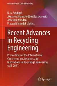 Recent Advances in Recycling Engineering : Proceedings of the International Conference on Advances and Innovations in Recycling Engineering (AIR-2021) (Lecture Notes in Civil Engineering)