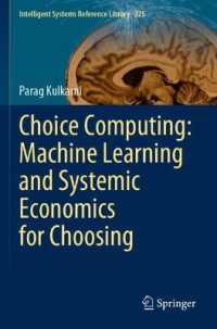 Choice Computing: Machine Learning and Systemic Economics for Choosing (Intelligent Systems Reference Library)