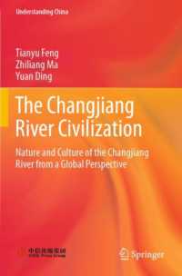 The Changjiang River Civilization : Nature and Culture of the Changjiang River from a Global Perspective (Understanding China)
