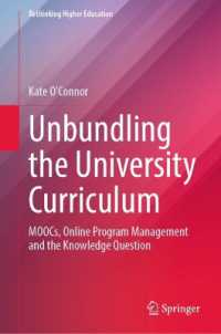 Unbundling the University Curriculum : MOOCs, Online Program Management and the Knowledge Question (Rethinking Higher Education)