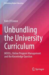 Unbundling the University Curriculum : MOOCs, Online Program Management and the Knowledge Question (Rethinking Higher Education)
