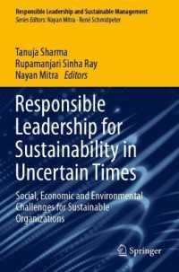 Responsible Leadership for Sustainability in Uncertain Times : Social, Economic and Environmental Challenges for Sustainable Organizations (Responsible Leadership and Sustainable Management)