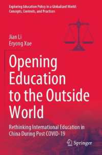 Opening Education to the Outside World : Rethinking International Education in China during Post COVID-19 (Exploring Education Policy in a Globalized World: Concepts, Contexts, and Practices)