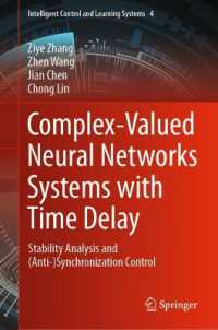 Complex-Valued Neural Networks Systems with Time Delay : Stability Analysis and (Anti-)Synchronization Control (Intelligent Control and Learning Systems)