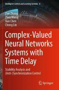 Complex-Valued Neural Networks Systems with Time Delay : Stability Analysis and (Anti-)Synchronization Control (Intelligent Control and Learning Systems)