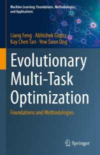 進化的マルチタスク最適化<br>Evolutionary Multi-Task Optimization : Foundations and Methodologies (Machine Learning: Foundations, Methodologies, and Applications)