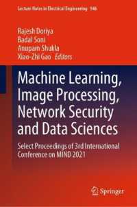 Machine Learning, Image Processing, Network Security and Data Sciences : Select Proceedings of 3rd International Conference on MIND 2021 (Lecture Notes in Electrical Engineering)