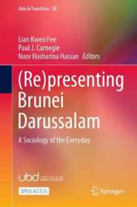 (Re)presenting Brunei Darussalam : A Sociology of the Everyday (Asia in Transition)