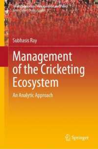 Management of the Cricketing Ecosystem : An Analytic Approach (Sports Economics, Management and Policy)