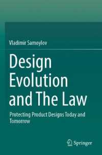 Design Evolution and the Law : Protecting Product Designs Today and Tomorrow