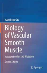 Biology of Vascular Smooth Muscle : Vasoconstriction and Dilatation （2ND）