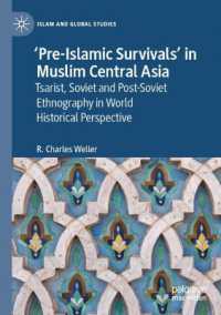 'Pre-Islamic Survivals' in Muslim Central Asia : Tsarist, Soviet and Post-Soviet Ethnography in World Historical Perspective