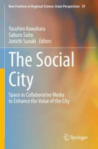 The Social City : Space as Collaborative Media to Enhance the Value of the City (New Frontiers in Regional Science: Asian Perspectives)