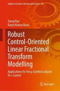 Robust Control-oriented Linear Fractional Transform Modelling : Applications for the µ-synthesis based H∞ Control (Studies in Systems, Decision and Control)