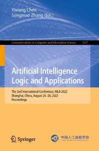 Artificial Intelligence Logic and Applications : The 2nd International Conference, AILA 2022, Shanghai, China, August 26-28, 2022, Proceedings (Communications in Computer and Information Science)