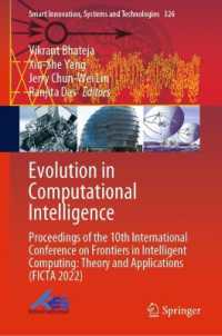 Evolution in Computational Intelligence : Proceedings of the 10th International Conference on Frontiers in Intelligent Computing: Theory and Applications (FICTA 2022) (Smart Innovation, Systems and Technologies)