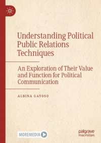 Understanding Political Public Relations Techniques : An Exploration of Their Value and Function for Political Communication