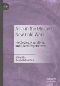 Asia in the Old and New Cold Wars : Ideologies, Narratives, and Lived Experiences