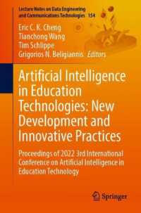 Artificial Intelligence in Education Technologies: New Development and Innovative Practices : Proceedings of 2022 3rd International Conference on Artificial Intelligence in Education Technology (Lecture Notes on Data Engineering and Communications Te
