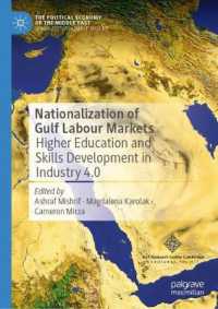 Nationalization of Gulf Labour Markets : Higher Education and Skills Development in Industry 4.0 (The Political Economy of the Middle East)