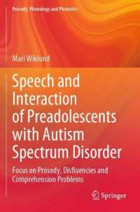 Speech and Interaction of Preadolescents with Autism Spectrum Disorder : Focus on Prosody, Disfluencies and Comprehension Problems (Prosody, Phonology and Phonetics)
