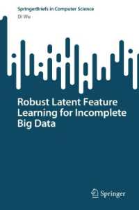 Robust Latent Feature Learning for Incomplete Big Data (Springerbriefs in Computer Science)