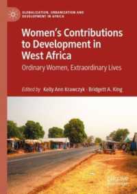 Women's Contributions to Development in West Africa : Ordinary Women, Extraordinary Lives (Globalization, Urbanization and Development in Africa)