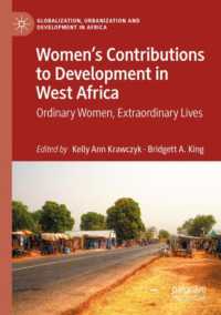 Women's Contributions to Development in West Africa : Ordinary Women, Extraordinary Lives (Globalization, Urbanization and Development in Africa)