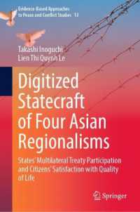 Digitized Statecraft of Four Asian Regionalisms : States' Multilateral Treaty Participation and Citizens' Satisfaction with Quality of Life (Evidence-based Approaches to Peace and Conflict Studies)