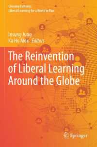 The Reinvention of Liberal Learning around the Globe (Crossing Cultures: Liberal Learning for a World in Flux)