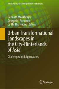 Urban Transformational Landscapes in the City-Hinterlands of Asia : Challenges and Approaches (Advances in 21st Century Human Settlements)