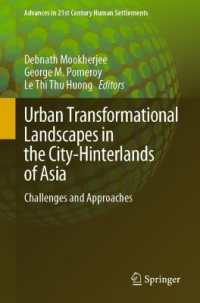 Urban Transformational Landscapes in the City-Hinterlands of Asia : Challenges and Approaches (Advances in 21st Century Human Settlements)