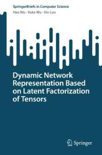 Dynamic Network Representation Based on Latent Factorization of Tensors (Springerbriefs in Computer Science)