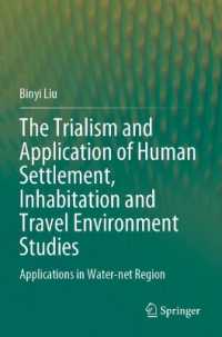 The Trialism and Application of Human Settlement, Inhabitation and Travel Environment Studies : Applications in Water-net Region