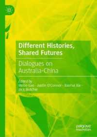 Different Histories, Shared Futures : Dialogues on Australia-China