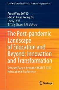 The Post-pandemic Landscape of Education and Beyond: Innovation and Transformation : Selected Papers from the HKAECT 2022 International Conference (Educational Communications and Technology Yearbook)