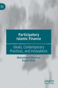 Participatory Islamic Finance : Ideals, Contemporary Practices, and Innovations