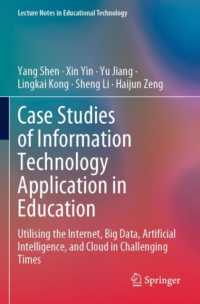 Case Studies of Information Technology Application in Education : Utilising the Internet, Big Data, Artificial Intelligence, and Cloud in Challenging Times (Lecture Notes in Educational Technology)