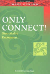 Only Connect! Sino-Malay Encounters