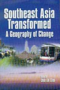 東南アジアの変容：変化の地理学<br>Southeast Asia Transformed: a Geography of Change (Environment & development) -- Paperback
