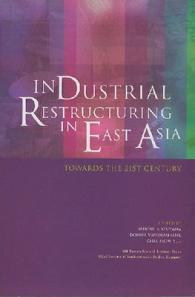 Industrial Restructuring in East Asia (Iseas Current Economic Affairs)