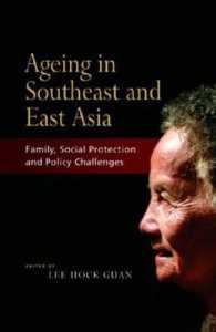 東南アジアと東アジアにおける加齢<br>Ageing in Southeast and East Asia : Family, Social Protection, Policy Challenges