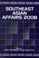東南アジア情勢年報（2008年版）<br>Southeast Asian Affairs 2008 (Southeast Asian Affairs)