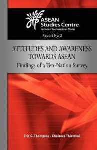 Attitudes and Awareness Towards ASEAN : Findings of a Ten-nation Survey