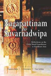 Nagappattinam to Suvarnadweepa : Reflections on Chola Naval Expeditions