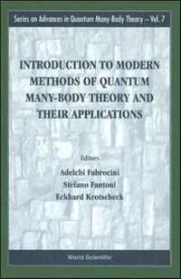 INTRODUCTION TO MODERN METHODS OF QUANTUM MANY-BODY THEORY AND THEIR APPLICATIONS (Series on Advances in Quantum Many-body Theory)