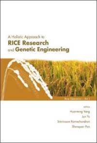 Holistic Approach to Rice Research and Genetic Engineering, a (Rice Genomics)