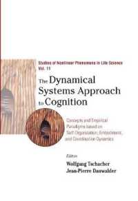 Dynamical Systems Approach to Cognition, The: Concepts and Empirical Paradigms Based on Self-organization, Embodiment, and Coordination Dynamics (Studies of Nonlinear Phenomena in Life Science)